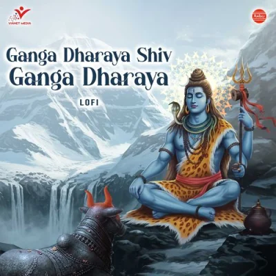Ganga Dharaya Shiv Ganga Dharaya Lofi Version